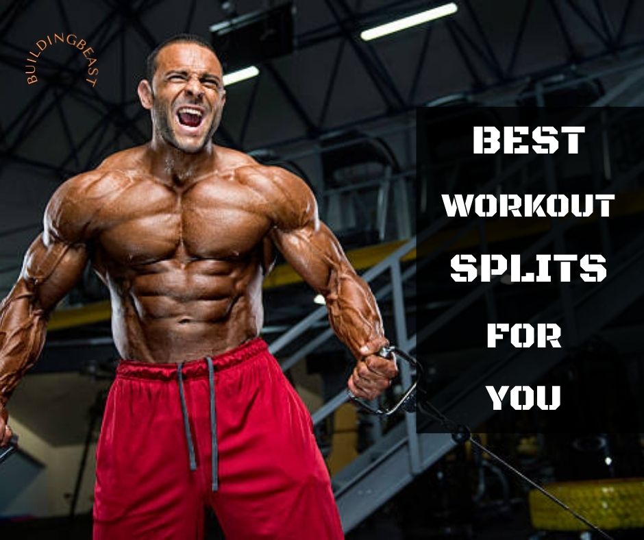 Best workout splits for you