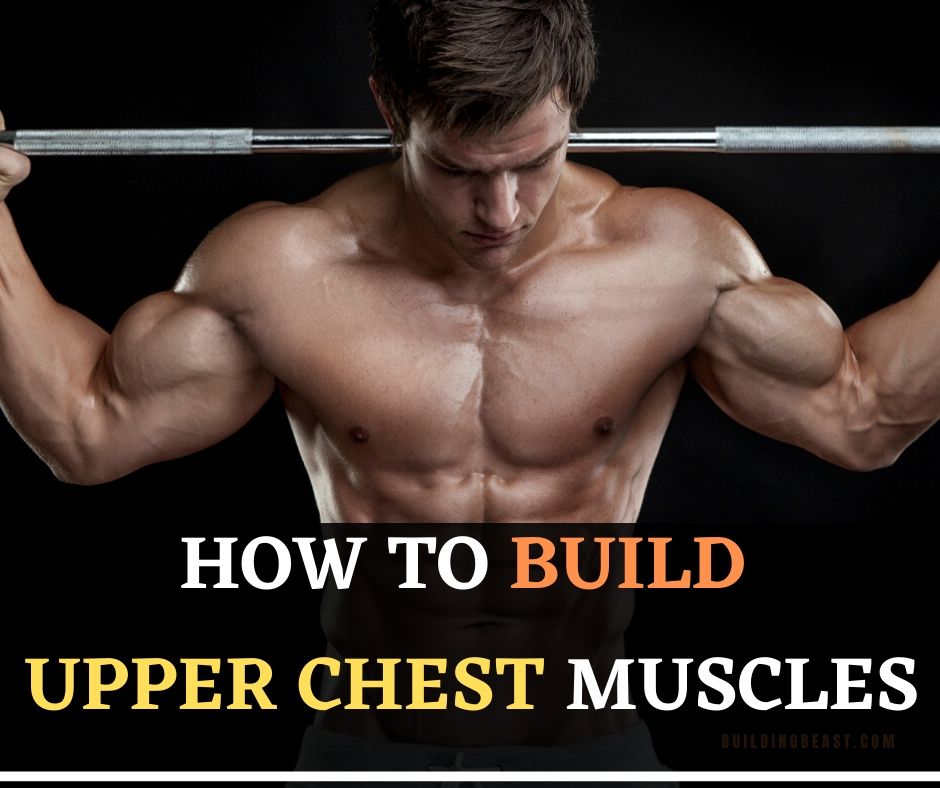 How to build upper chest muscles