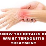 Know The Details Of Wrist Tendonitis Treatment